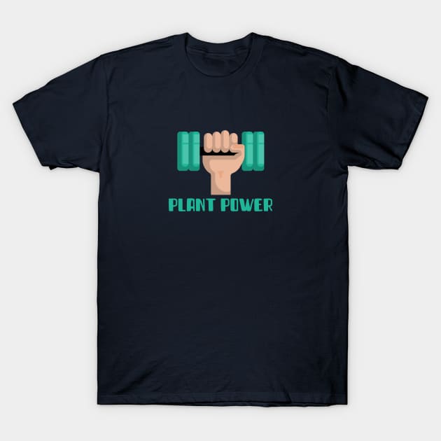 Plant Power T-Shirt by Fit Designs